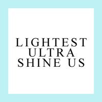 LIGHTEST ULTRA SHINE US